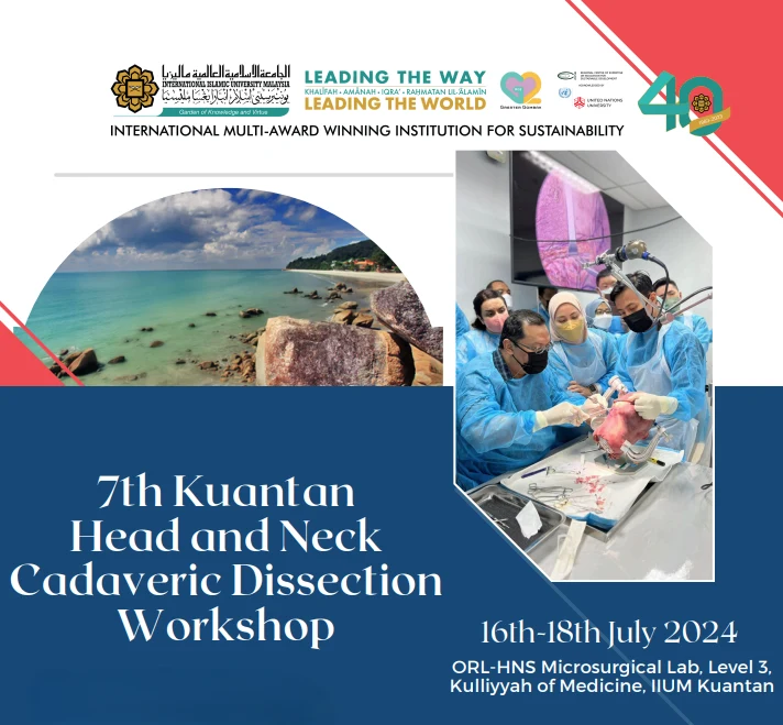 7th Kuantan Head and Neck Cadaveric Dissection Workshop 2024